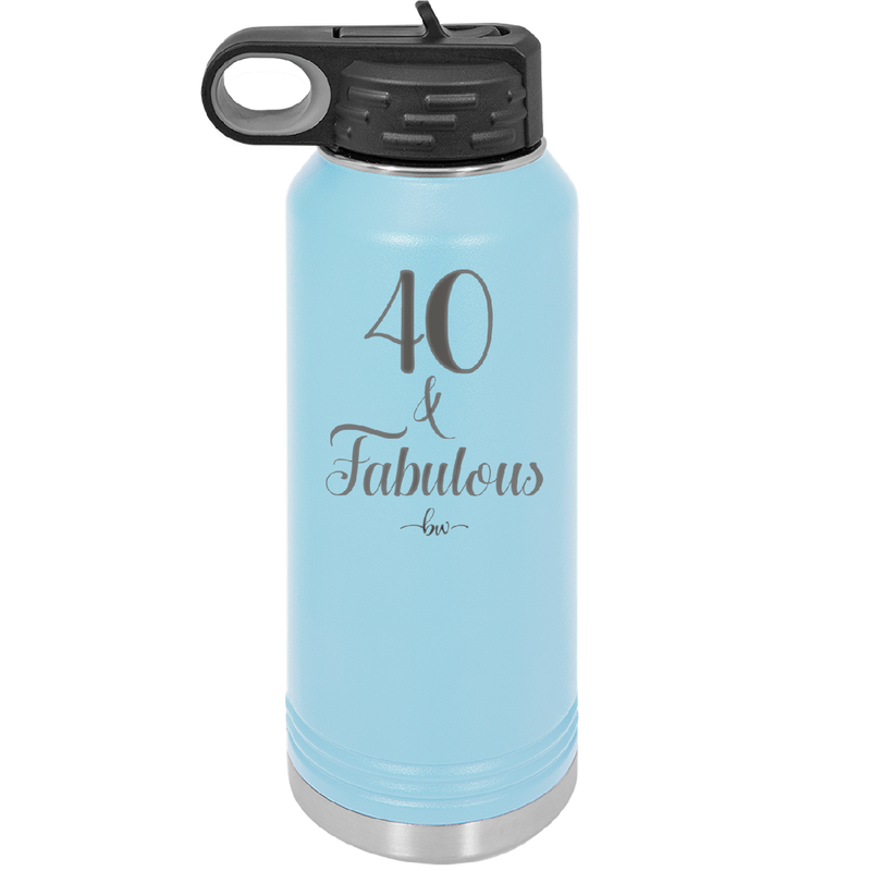 Forty and Fabulous - Laser Engraved Stainless Steel Drinkware - 1545 -