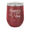 Happiness is Being a Mimi - Laser Engraved Stainless Steel Drinkware - 1549 -