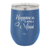 Happiness is Being a Mimi - Laser Engraved Stainless Steel Drinkware - 1549 -