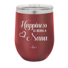 Happiness is Being a Nana - Laser Engraved Stainless Steel Drinkware - 1550 -