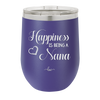 Happiness is Being a Nana - Laser Engraved Stainless Steel Drinkware - 1550 -