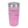 Happiness is Being a Nana - Laser Engraved Stainless Steel Drinkware - 1550 -