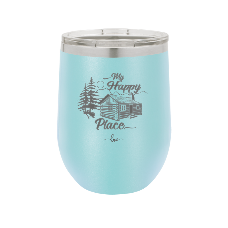 My Happy Place Cabin - Laser Engraved Stainless Steel Drinkware - 1554 -