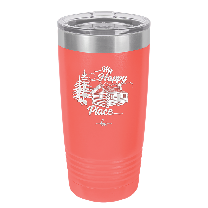 My Happy Place Cabin - Laser Engraved Stainless Steel Drinkware - 1554 -