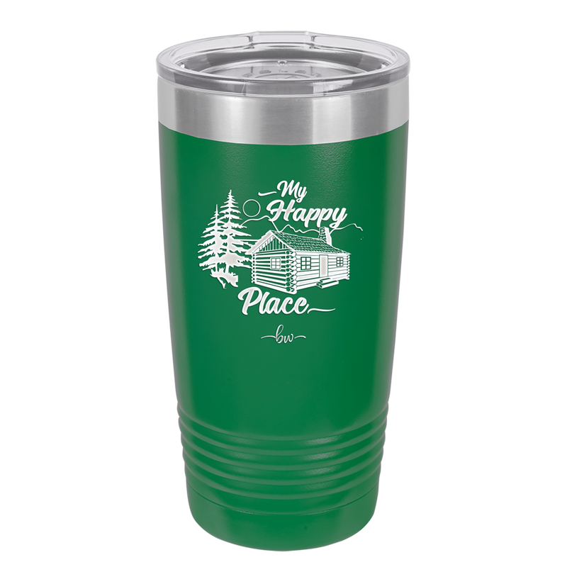 My Happy Place Cabin - Laser Engraved Stainless Steel Drinkware - 1554 -
