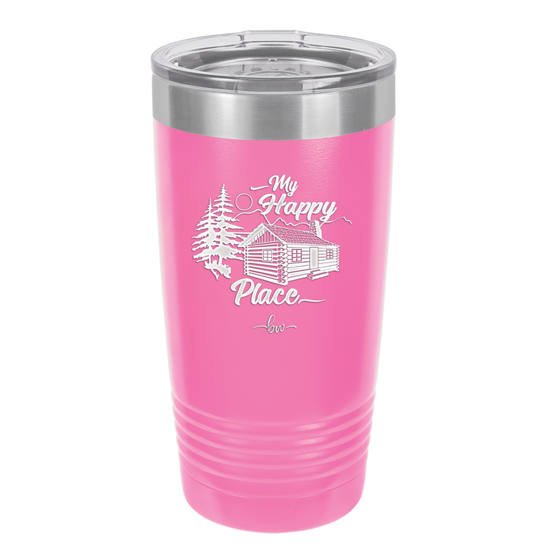 My Happy Place Cabin - Laser Engraved Stainless Steel Drinkware - 1554 -