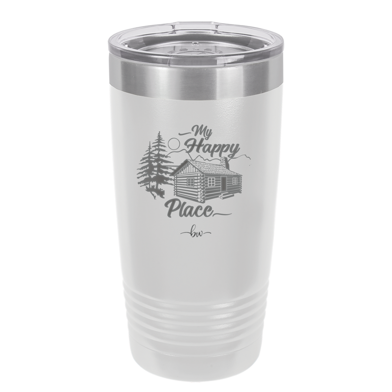 My Happy Place Cabin - Laser Engraved Stainless Steel Drinkware - 1554 -