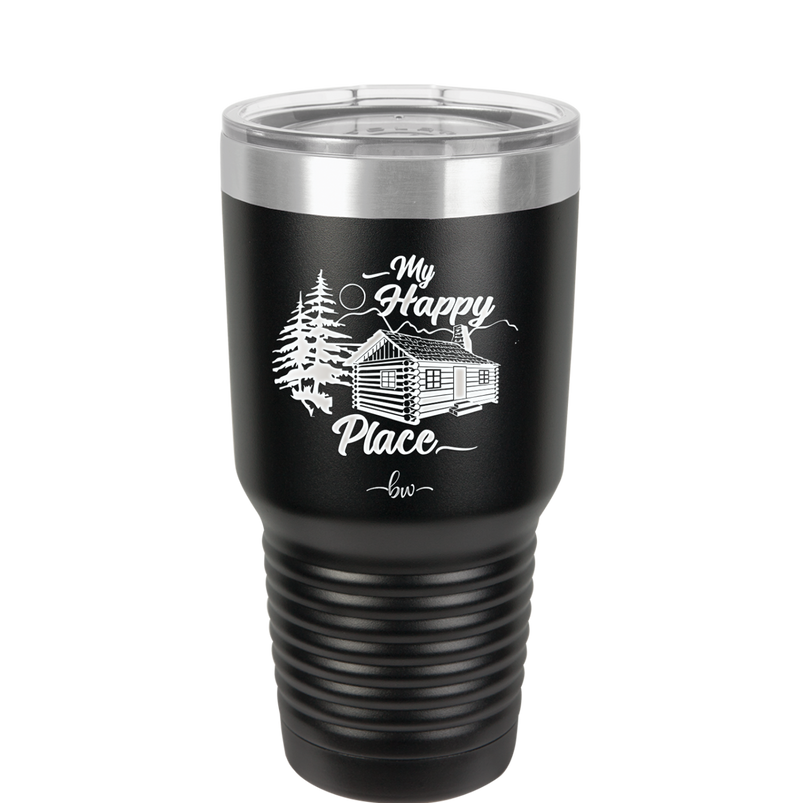 My Happy Place Cabin - Laser Engraved Stainless Steel Drinkware - 1554 -