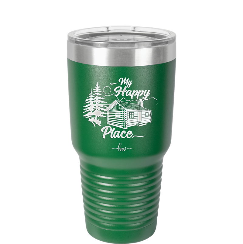 My Happy Place Cabin - Laser Engraved Stainless Steel Drinkware - 1554 -