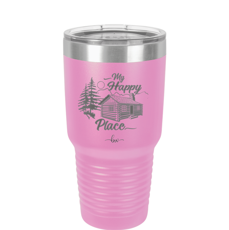 My Happy Place Cabin - Laser Engraved Stainless Steel Drinkware - 1554 -
