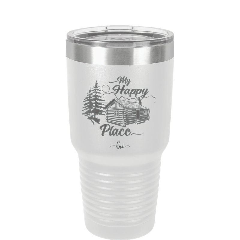 My Happy Place Cabin - Laser Engraved Stainless Steel Drinkware - 1554 -