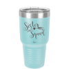 Sister Squad - Laser Engraved Stainless Steel Drinkware - 1555 -