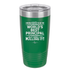 I Never Asked to Be the World's Best Principal - Laser Engraved Stainless Steel Drinkware - 1557 -
