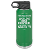 I Never Asked to Be the World's Best Principal - Laser Engraved Stainless Steel Drinkware - 1557 -