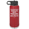 I Never Asked to Be the World's Best Principal - Laser Engraved Stainless Steel Drinkware - 1557 -