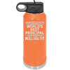 I Never Asked to Be the World's Best Principal - Laser Engraved Stainless Steel Drinkware - 1557 -