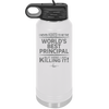 I Never Asked to Be the World's Best Principal - Laser Engraved Stainless Steel Drinkware - 1557 -