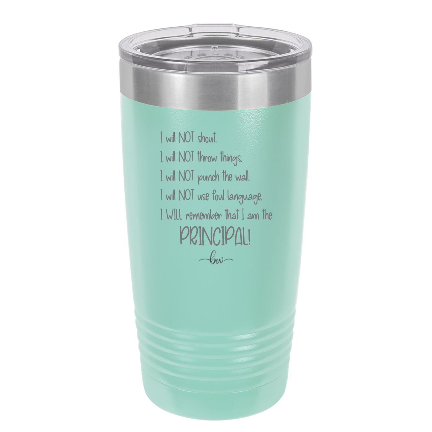 I Will Not Throw Things, I am the Principal - Laser Engraved Stainless Steel Drinkware - 1558 -