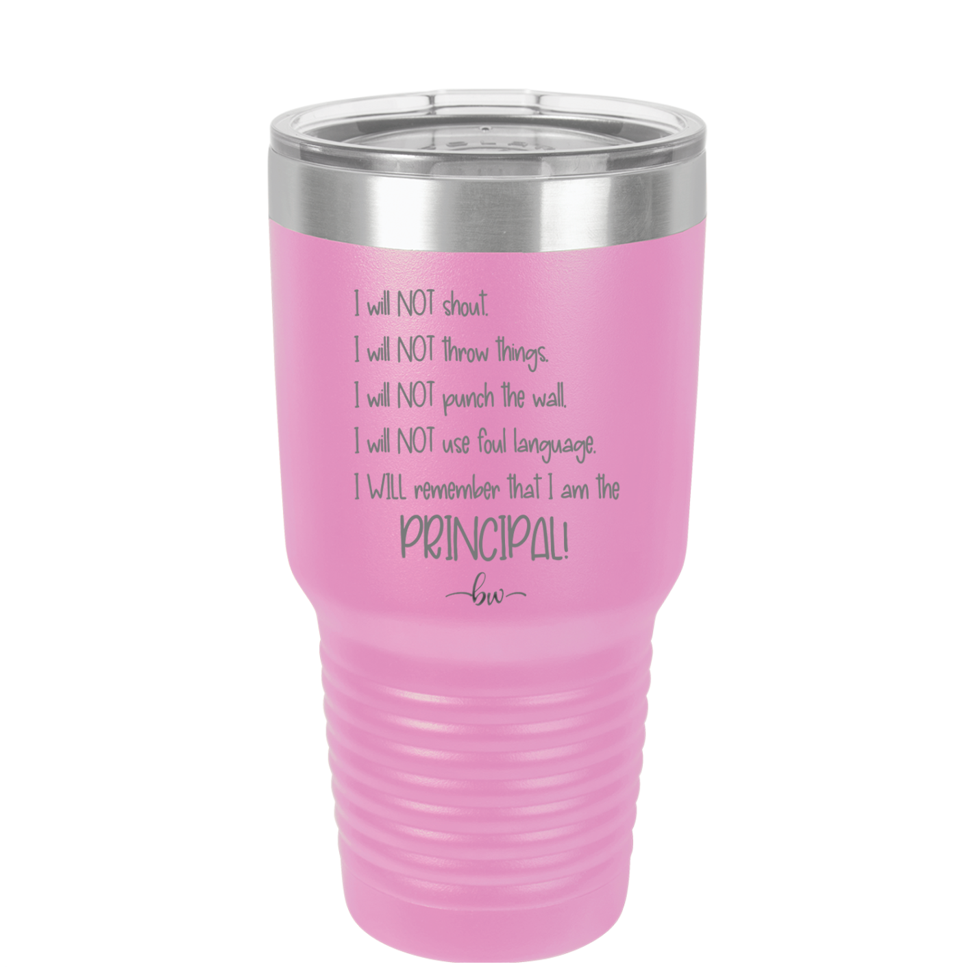 I Will Not Throw Things, I am the Principal - Laser Engraved Stainless Steel Drinkware - 1558 -