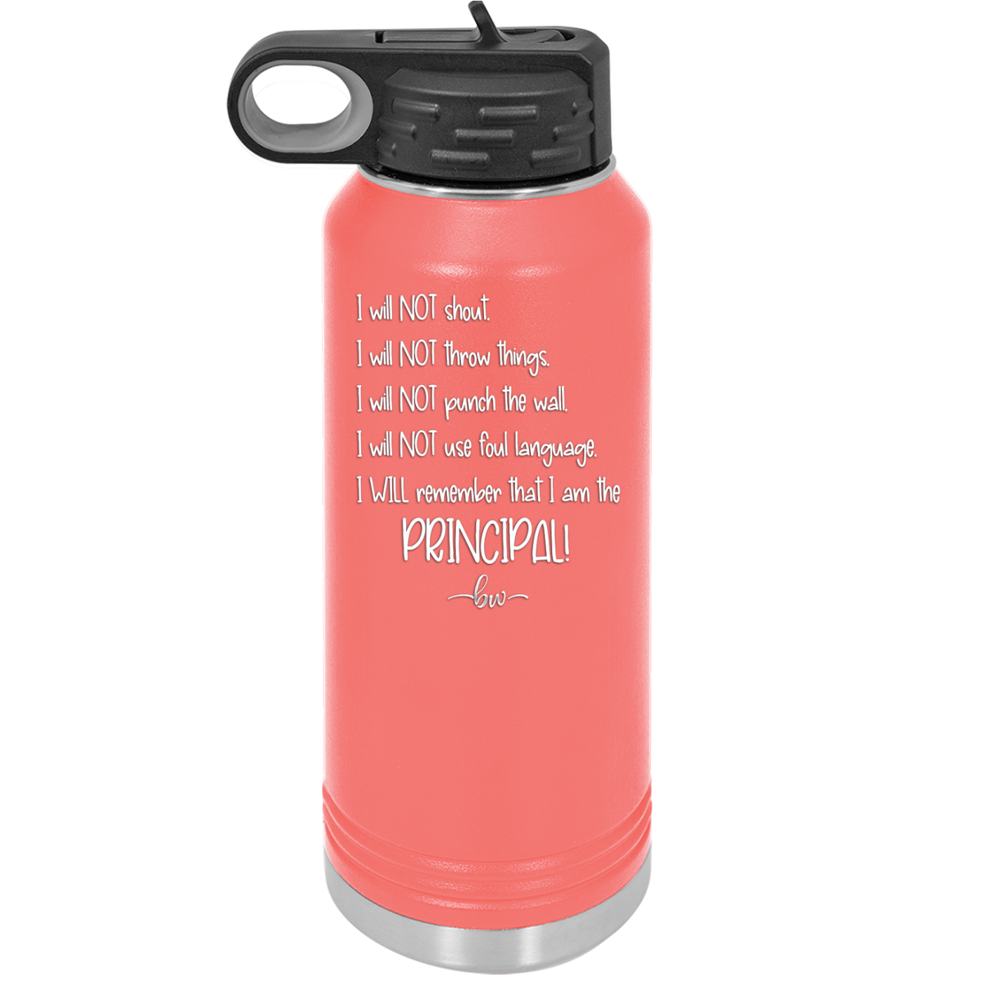 I Will Not Throw Things, I am the Principal - Laser Engraved Stainless Steel Drinkware - 1558 -