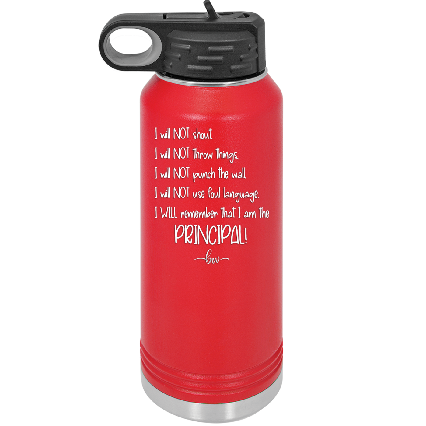 I Will Not Throw Things, I am the Principal - Laser Engraved Stainless Steel Drinkware - 1558 -