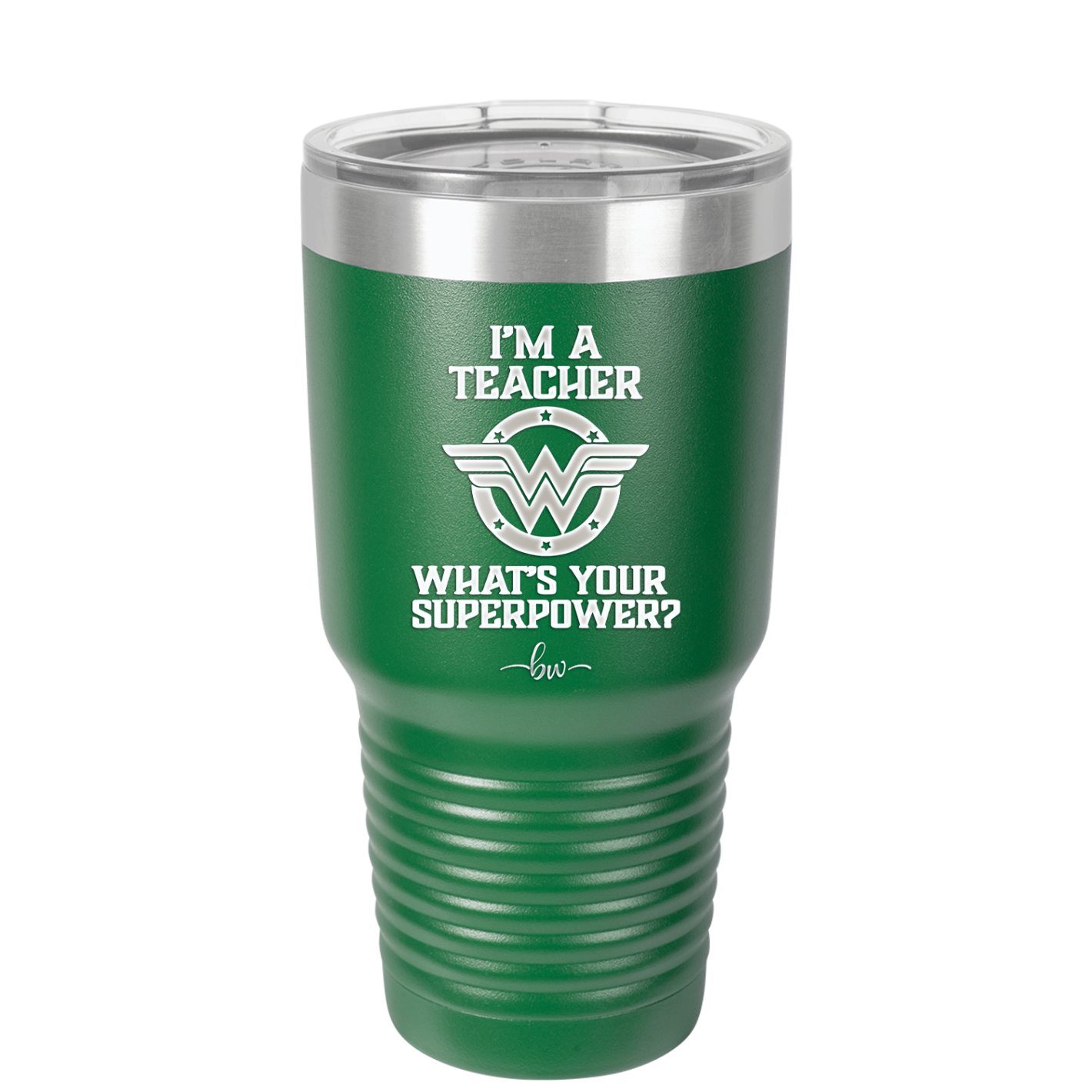 I'm a Teacher, what is Your Superpower? Wonder Woman - Laser Engraved Stainless Steel Drinkware - 1560 -