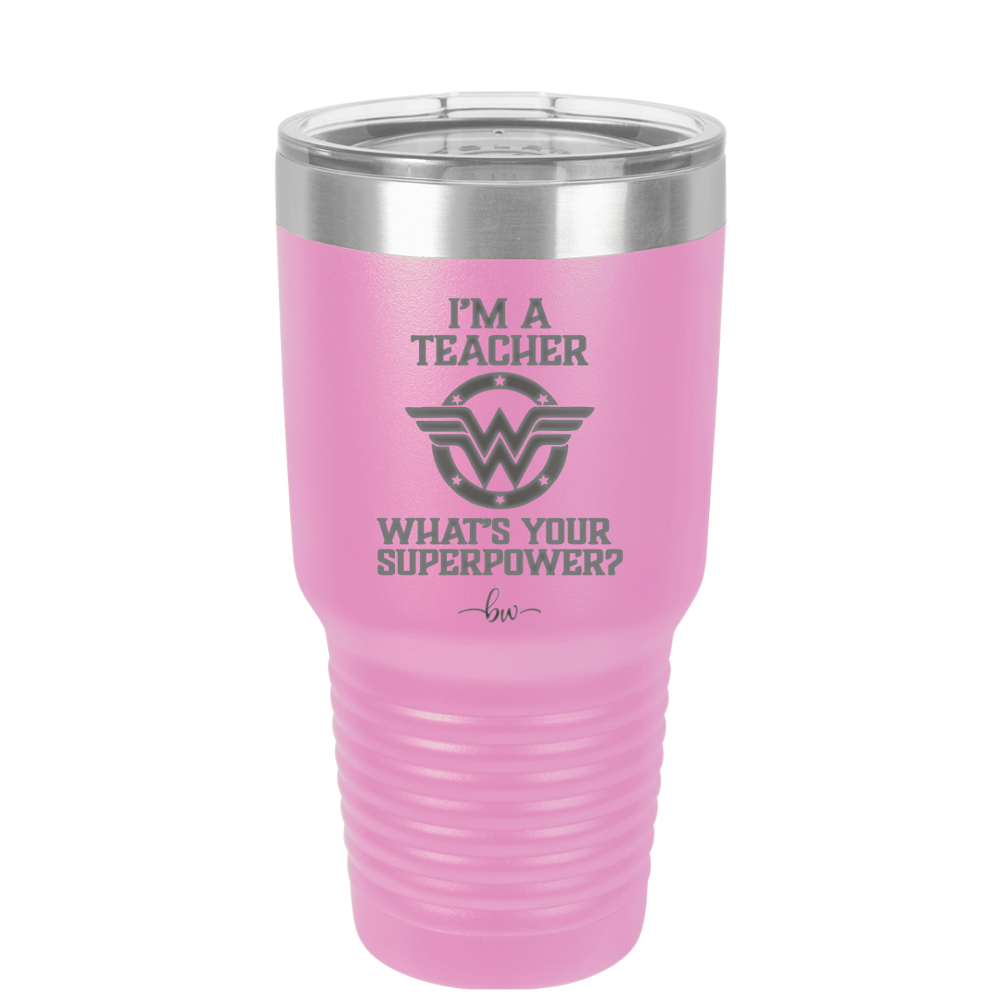 I'm a Teacher, what is Your Superpower? Wonder Woman - Laser Engraved Stainless Steel Drinkware - 1560 -