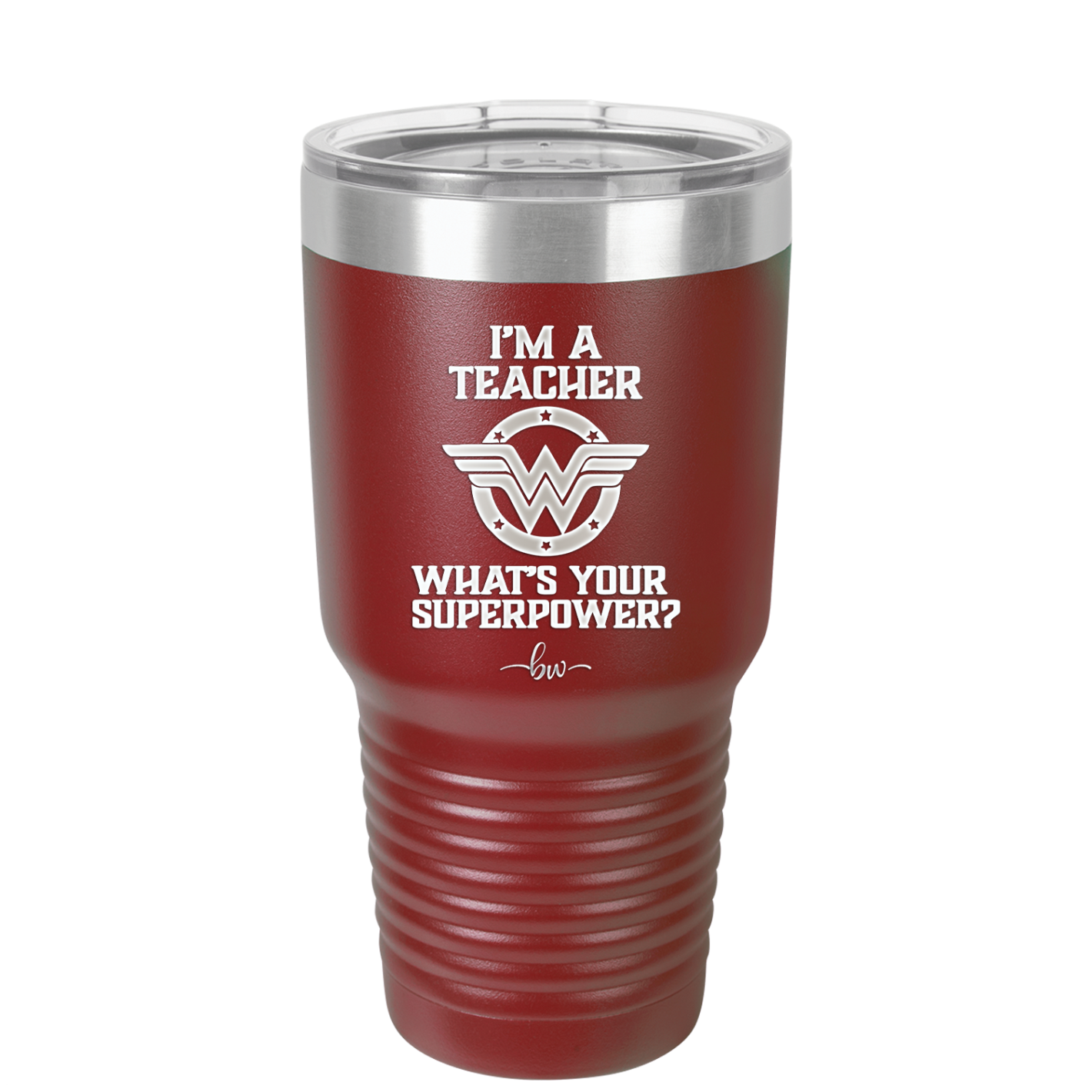 I'm a Teacher, what is Your Superpower? Wonder Woman - Laser Engraved Stainless Steel Drinkware - 1560 -