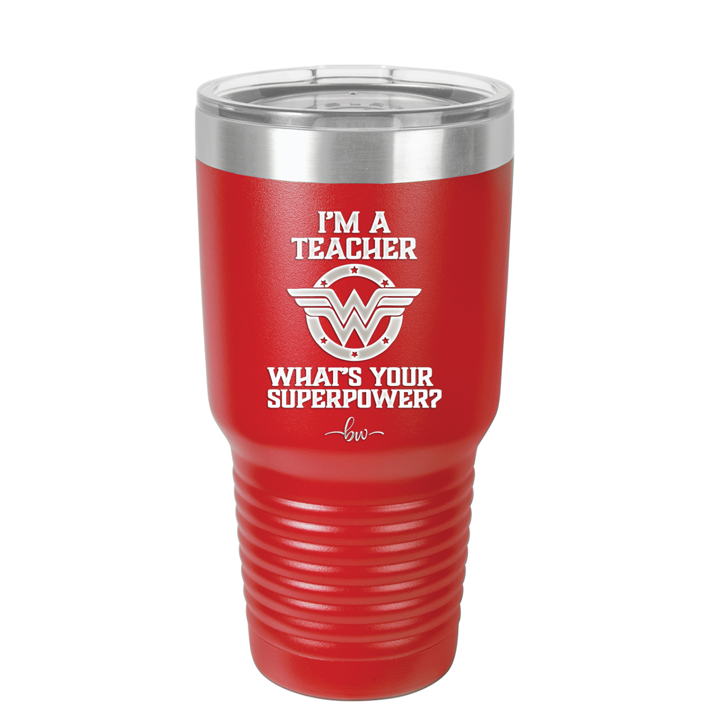 I'm a Teacher, what is Your Superpower? Wonder Woman - Laser Engraved Stainless Steel Drinkware - 1560 -