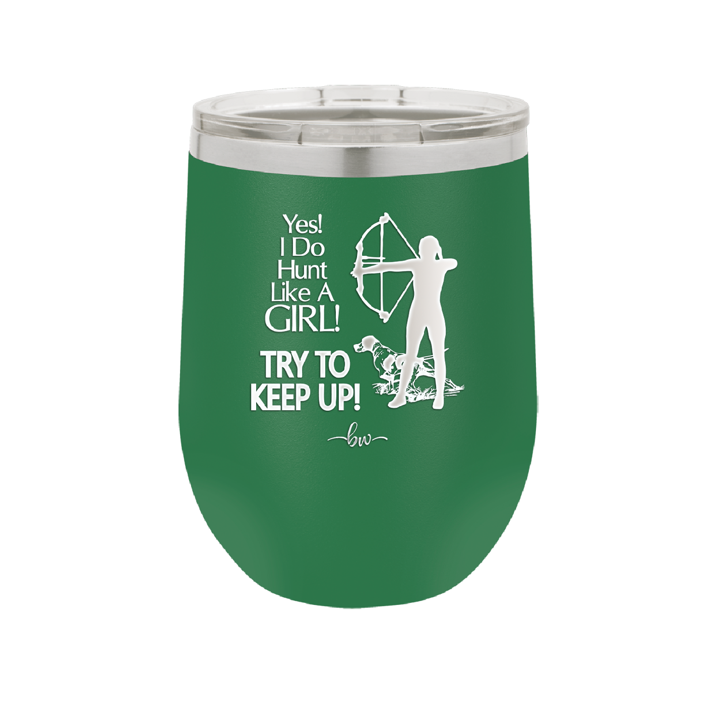 Yes I Do Hunt Like a Girl Bow - Laser Engraved Stainless Steel Drinkware - 1561 -