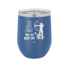 Yes I Do Hunt Like a Girl Bow - Laser Engraved Stainless Steel Drinkware - 1561 -