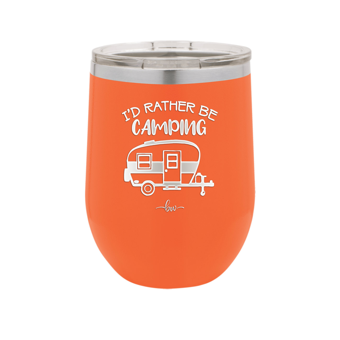 I'd Rather Be Camping - Laser Engraved Stainless Steel Drinkware - 1562 -