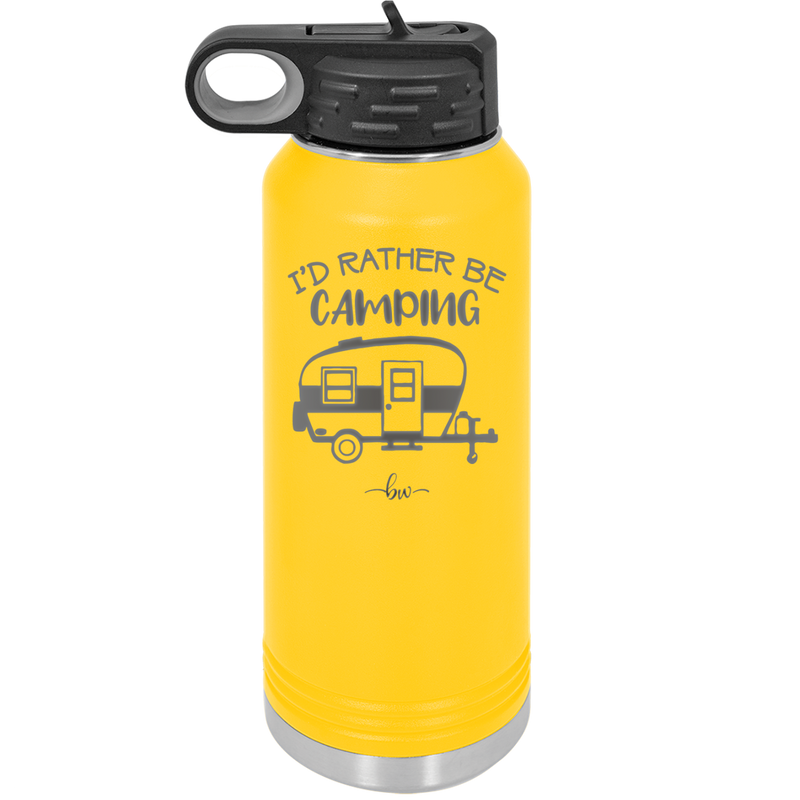 I'd Rather Be Camping - Laser Engraved Stainless Steel Drinkware - 1562 -