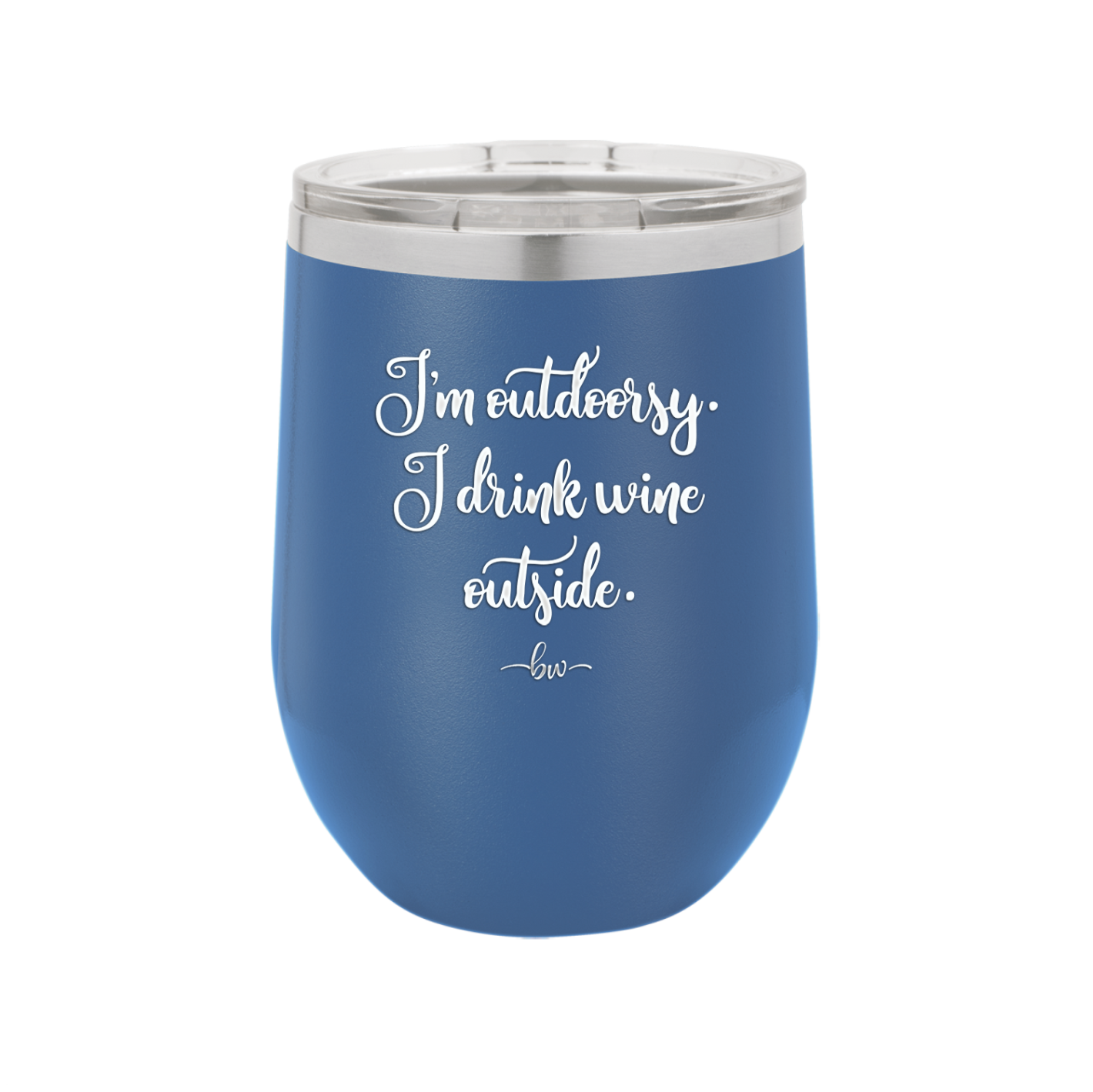 I'm Outdoorsy. I Drink Wine Outside - Laser Engraved Stainless Steel Drinkware - 1563 -