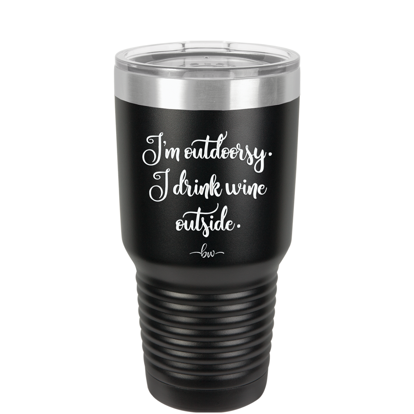 I'm Outdoorsy. I Drink Wine Outside - Laser Engraved Stainless Steel Drinkware - 1563 -