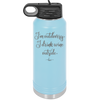 I'm Outdoorsy. I Drink Wine Outside - Laser Engraved Stainless Steel Drinkware - 1563 -