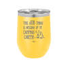 This Job Thing is Messing Up My Camping Career - Laser Engraved Stainless Steel Drinkware - 1564 -