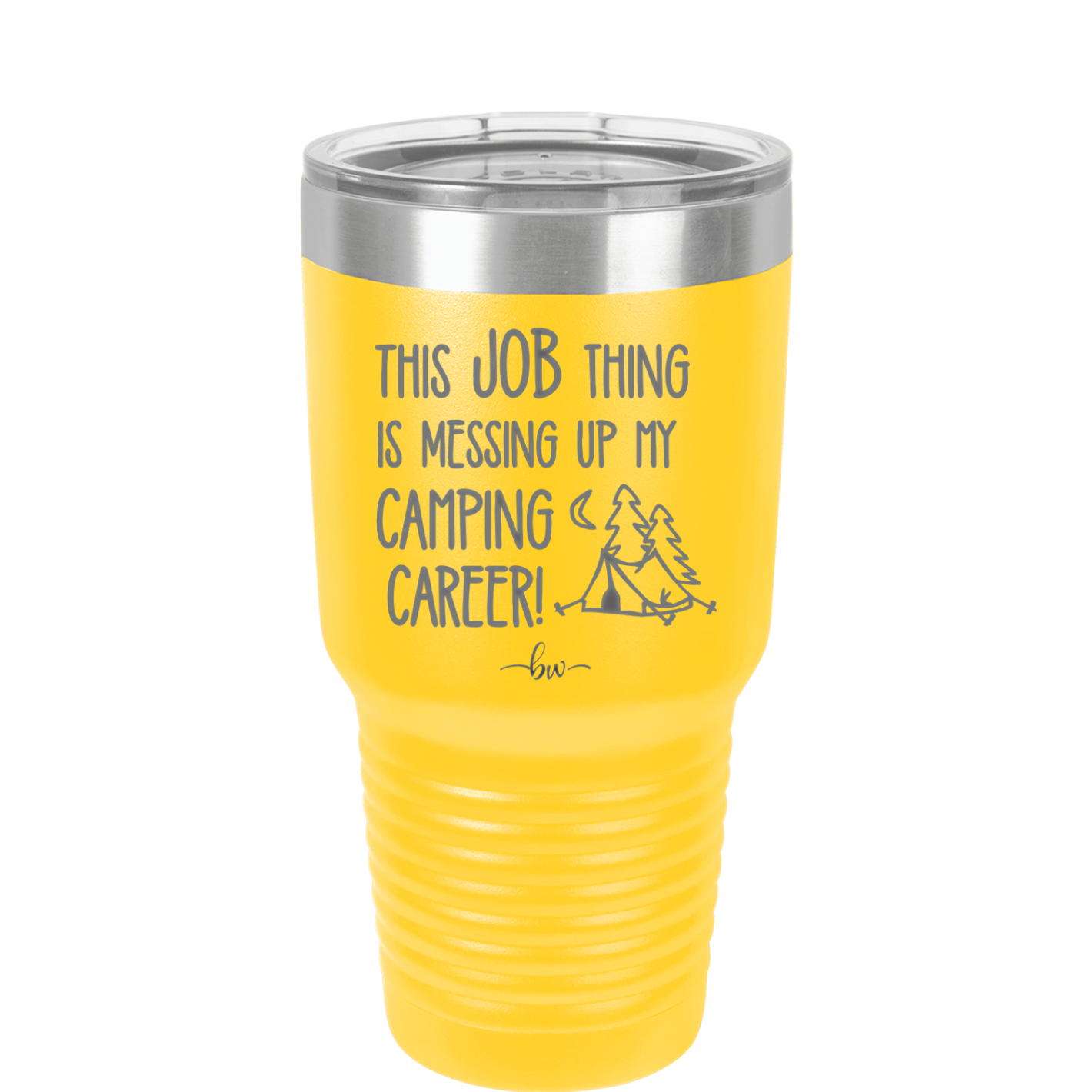 This Job Thing is Messing Up My Camping Career - Laser Engraved Stainless Steel Drinkware - 1564 -