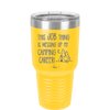 This Job Thing is Messing Up My Camping Career - Laser Engraved Stainless Steel Drinkware - 1564 -