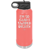 I'm So Glad I Swiped Right - Laser Engraved Stainless Steel Drinkware - 1565 -
