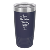 Love the Wine You're With - Laser Engraved Stainless Steel Drinkware - 1568 -
