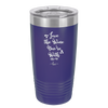 Love the Wine You're With - Laser Engraved Stainless Steel Drinkware - 1568 -