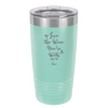 Love the Wine You're With - Laser Engraved Stainless Steel Drinkware - 1568 -