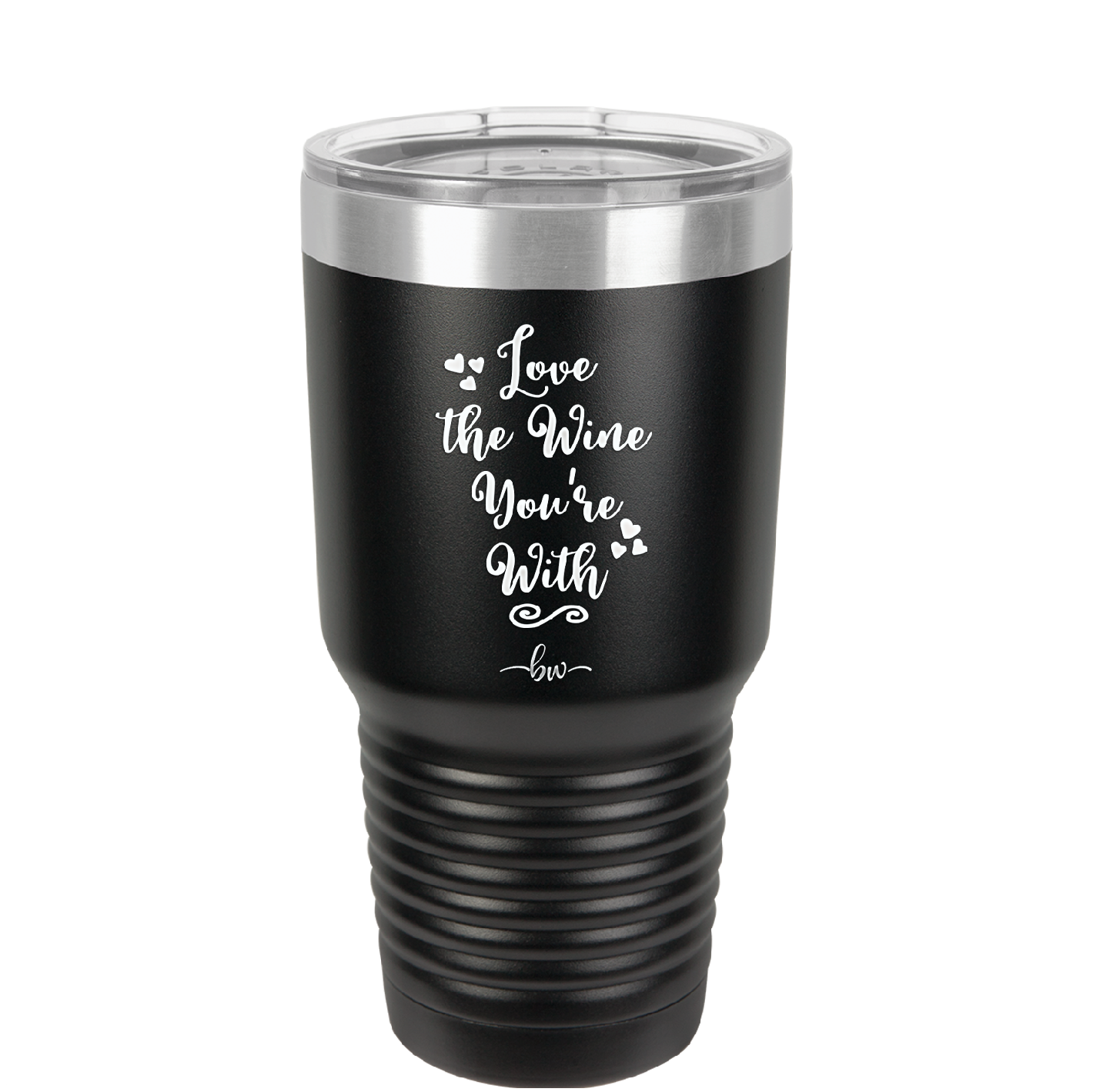 Love the Wine You're With - Laser Engraved Stainless Steel Drinkware - 1568 -