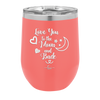 Love You to the Moon and Back - Laser Engraved Stainless Steel Drinkware - 1570 -