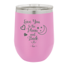 Love You to the Moon and Back - Laser Engraved Stainless Steel Drinkware - 1570 -