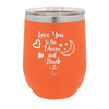 Love You to the Moon and Back - Laser Engraved Stainless Steel Drinkware - 1570 -
