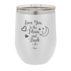 Love You to the Moon and Back - Laser Engraved Stainless Steel Drinkware - 1570 -