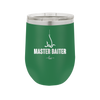 Master Baiter - Laser Engraved Stainless Steel Drinkware - 1571 -