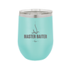 Master Baiter - Laser Engraved Stainless Steel Drinkware - 1571 -